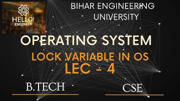 LOCK VARIABLE | MODULE-03 | LEC-04 | OPERATING SYSTEM | BTECH | BEU |
