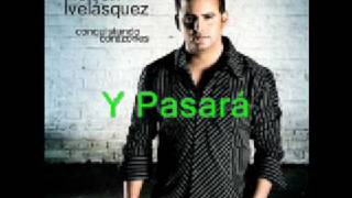 Video thumbnail of "Nelson Velásquez - Y Pasará"