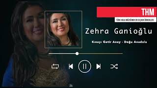 Zehra Ganioğlu - Kınayı Getir Aney