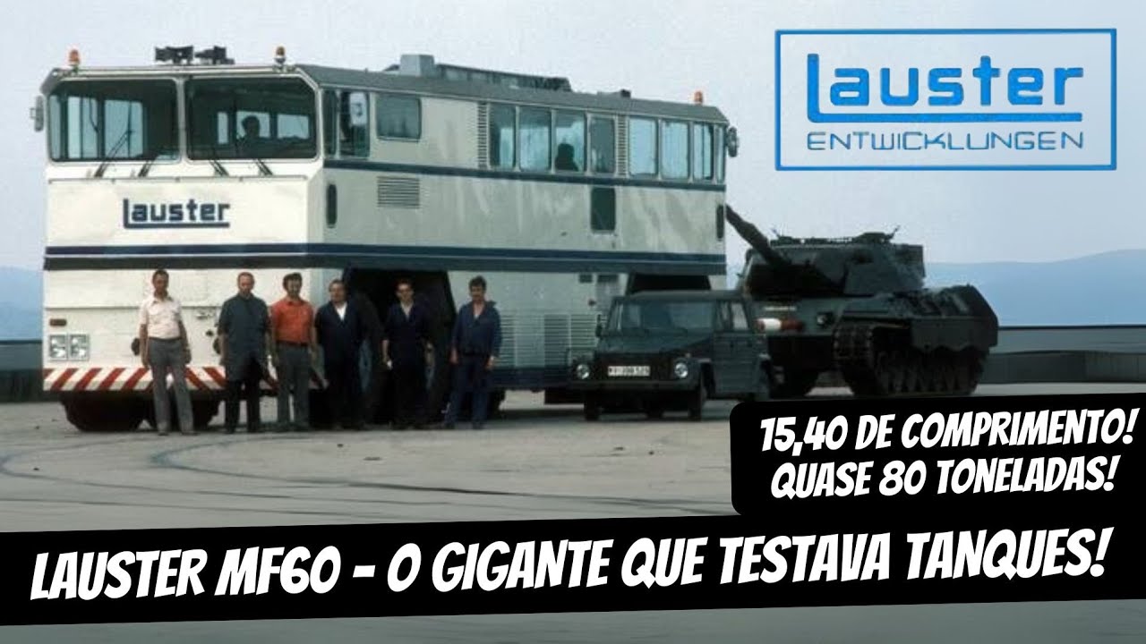 LAUSTER MF60 - O GIGANTE ALEMÃO QUE TESTAVA TANQUES!! - YouTube