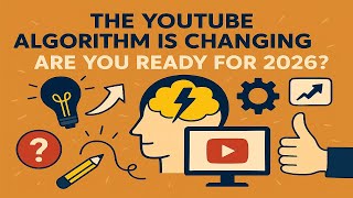 The YouTube Algorithm is Changing in 2026 — Future-Proof Your Channel Now!