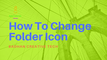 How to Change Folder Icon ? | Bangla Tutorial | Badhan Creative Tech |