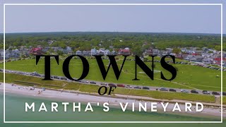 Get To Know The Towns Of Martha's Vineyard