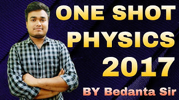 ONE SHOT PHYSICS 2017 PYQ | COMPLETE VIDEO SOLUTION BY BEDANTA SIR | ASSAM CEE