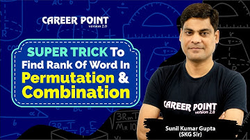 Super Trick To Find Rank Of Word In Permutation & Combination | SKG Sir | Career Point JEE