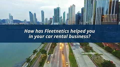 How Fleetnetics helps Car Rental Businesses