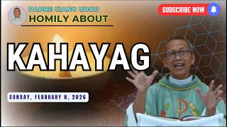 Fr. Ciano Homily about KAHAYAG - 2/8/2026
