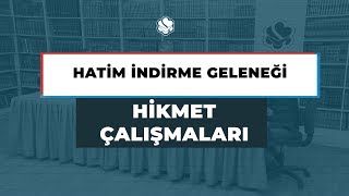 Hikmet Çalışmaları | Hatim İndirme Geleneği