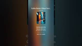Kalbin Benim (Album Version)