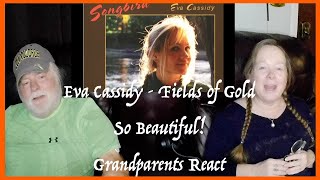 Eva Cassidy ~ Fields of Gold ~ SO BEAUTIFUL ~ Grandparents from Tennessee (USA) reaction