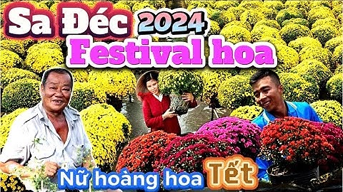333. Làng hoa Sa Đéc tất bật chuẩn bị cho Festival hoa lần 1 và Tết Nguyên Đán Xuân Giáp Thìn 2024