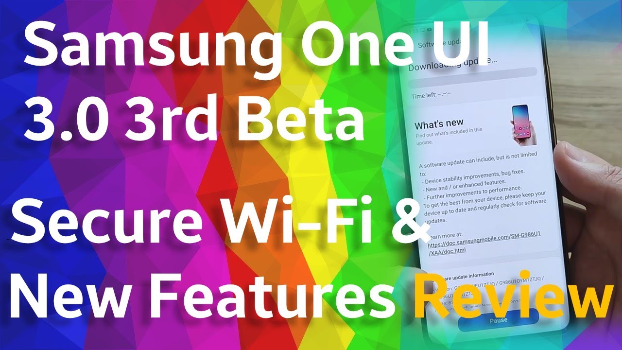Samsung One UI 3.0 3rd Beta is here - New Secure WiFi feature and Slower Animations!!!