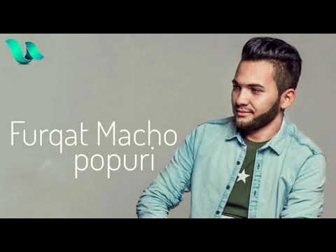 Furqat Macho - Popuri 2018