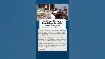 Dedi Mulyadi Temukan Praktik Nakal Pihak Kontraktor saat Sidak Proyek Pembangunan Drainase