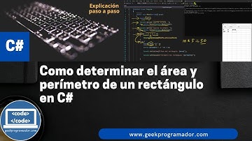 Cómo determinar el área y perímetro de un rectángulo en C#