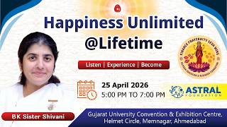 Happiness Unlimited @Lifetime: BK Shivani, Finance Fraternity Seva Wing, Ahmedabad Navrangpura