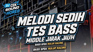 DJ CEK SOUND KAU HANCURKAN DIRIKU - MELODI SAD MIDDLE JARAK JAUH FULL BASS‼️