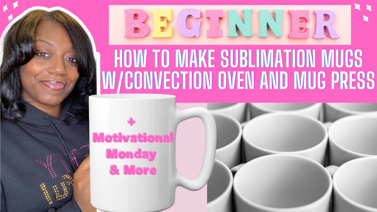 Beginner Tutorial How to make a Sublimation Mug Convection Oven