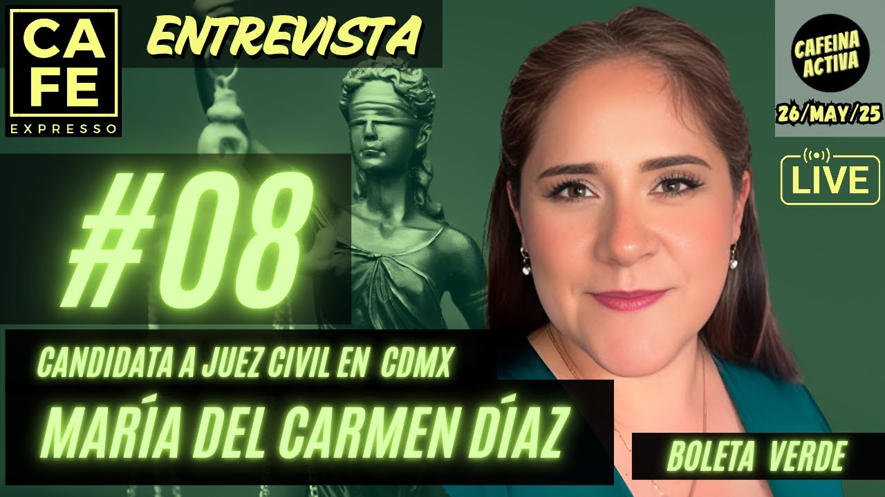 #entrevista || MARÍA del CARMEN DÍAZ MELCHOR #08 candidata a JUEZ CIVIL ...