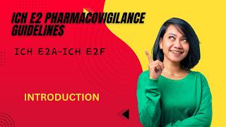 ICH E2A to E2F Simplified | Pharmacovigilance Made Easy| INTRODUCTION