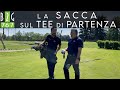 SACCA VERSO IL TEE DI PARTENZA - ETICHETTA & COMPORTAMENTO - Video 767