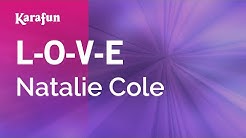 Karaoke L-O-V-E - Natalie Cole *  - Durasi: 2:39. 