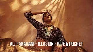 Ali Farahani - Illusion - Pipe & Pochet | Ethnic | Mix | Deep