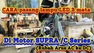 Cara Pasang Lampu LED 3 Mata di Motor Supra/C Series – Terang & Awet !