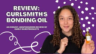 Honest Curly Hair Product Review | Curlsmith Bonding Oil