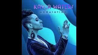 Kayla Waters - UNDULATION