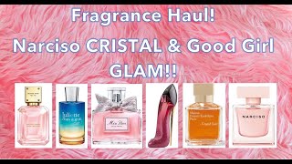 It’s Another Haul Video! | Mini 1st Impressions of Narciso Cristal &amp; Good Girl Glam