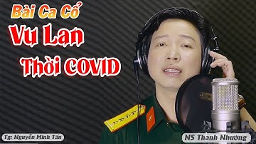 Tân Cổ Vu Lan Thời COVID - Thanh Nhường ► Tg: Nguyễn Minh Tấn