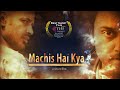 Machis Hai Kya | Award winning thriller short film 2015 | Argalian Pictures