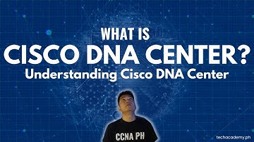 What is Cisco DNA Center?  Understanding Cisco DNA Center.