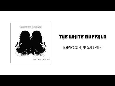 The White Buffalo - Madam's Soft, Madam's Sweet (Official Audio)