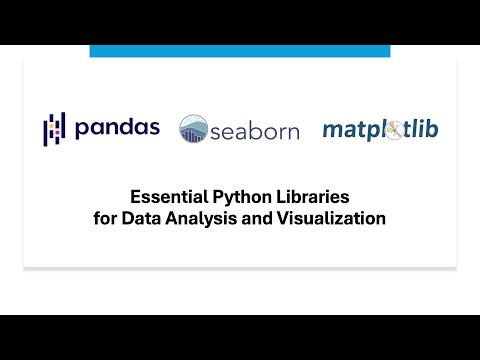 Key Python Libraries for Data Analysis: Pandas, Matplotlib, Seaborn