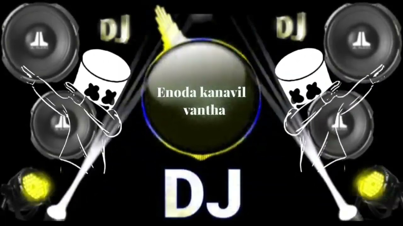  enodakanavilvantha  remix song            Enoda  Kanavil  Vantha  Remix song 