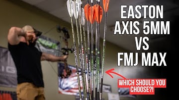 Easton Axis 5mm vs FMJ Max: Which Arrow Is Better for Whitetail Hunters?