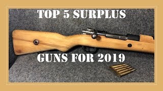 Top Five Surplus Firearms You Should Get In 2019!