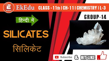 Silicates | group-14 | The p-blolck element| Class 11 Ch-11 Le-03 | EkEdu