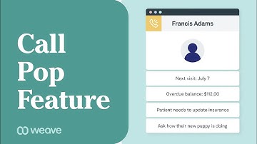 Weave Call Pop Feature: Personalize Every Call With Our Phone System