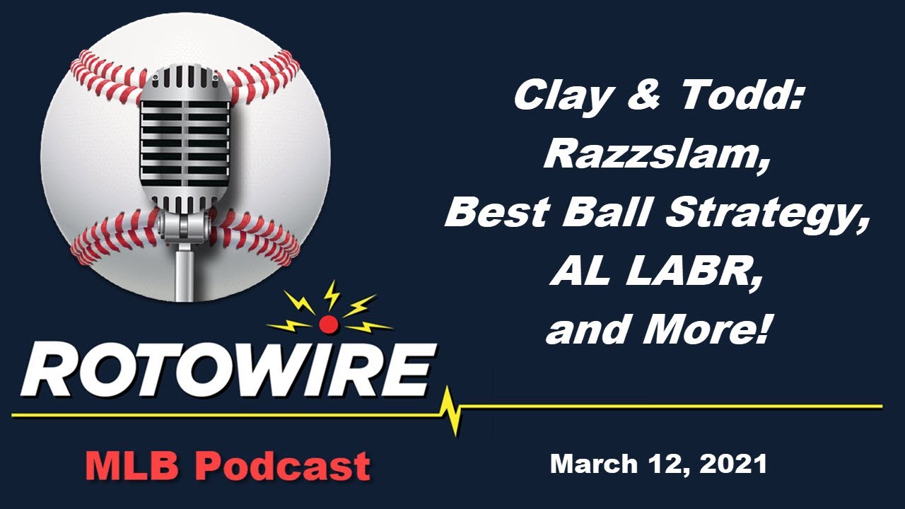 Razzslam, Best Ball strategy, AL LABR Fantasy Baseball Podcast YouTube