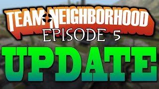 Another Team Neighborhood Update Video