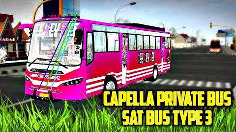 NEW CAPELLA PRIVATE BUS | SAT BUS TYPE - 3 MOD FOR BUSSID | TECHIES 4 TECH