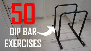 50 Dip Bar Calisthenics Exercises for a Full Body Workout