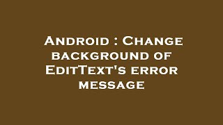 Android : Change background of EditText's error message