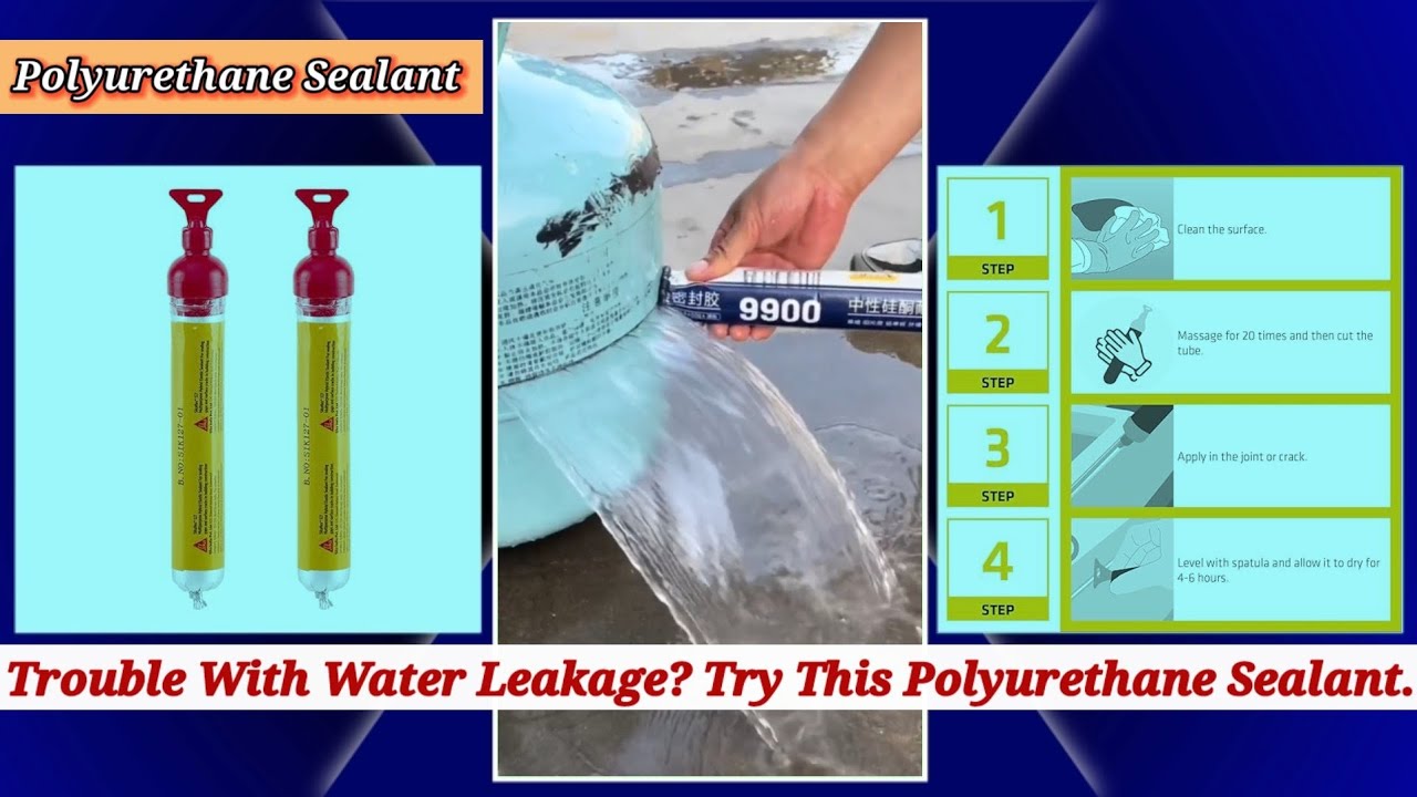Trouble With Water Leakage? Try This Polyurethane Sealant.