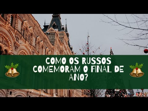 Vídeo: Como Os Russos Comemoram O Ano Novo