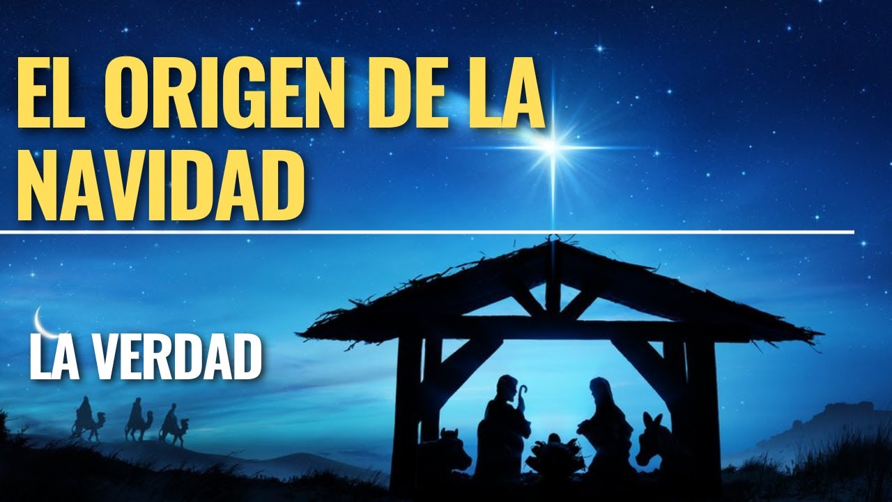 El Origen de la Navidad - La Verdad - YouTube