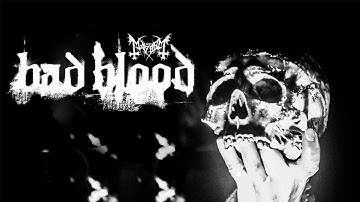 Mayhem - Bad Blood  - Official art video